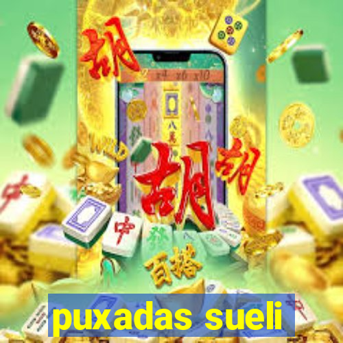 puxadas sueli